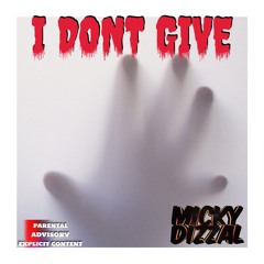 I Dont Give