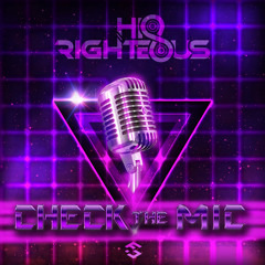 Hi & Righteous - Check The Mic [Fatstep Release]