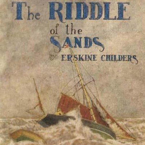 View The Riddle Of The Sands By Erskine Childers Images