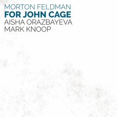 Morton Feldman: For John Cage (excerpt)