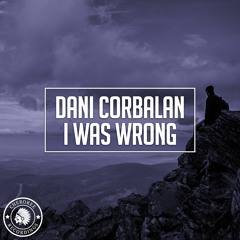 Dani Corbalan - I Was Wrong (Radio Edit)