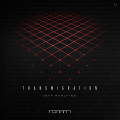 Jeff Rohlfing - Transmigration 002 (Original Mix)