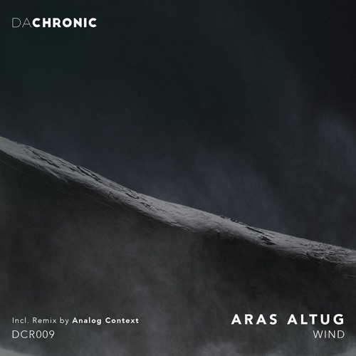 PREMIERE: Aras Altug - Wind (Analog Context Remix) [DA CHRONIC]