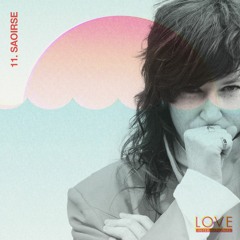 Love International Mix 011: Saoirse
