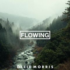 Flowing - Ollie Morris