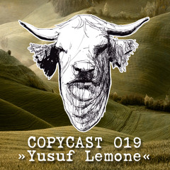 COPYCAST 019 ~ Yusuf Lemone