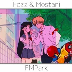 Fezz & Mostani - FMPark
