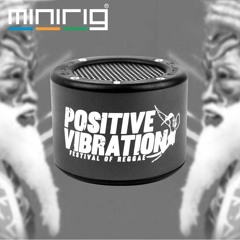 Positive Vibrations - Minirig Mixtape