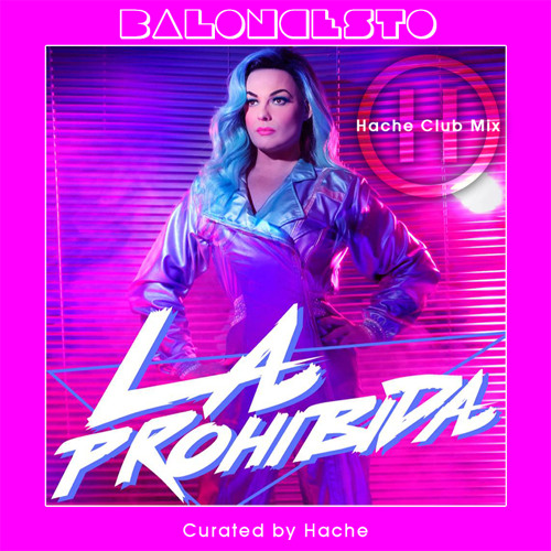 La Prohibida - Baloncesto (Hache Club Mix)