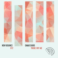 9ine Wiv Me (Omar Duro Edit) [New Bounce #012]