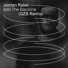 Jordan Rakei - Add The Bassline (QZB Remix)