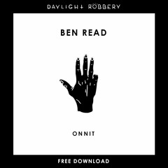 Ben Read - Onnit (Original Mix) [FREE DOWNLOAD]