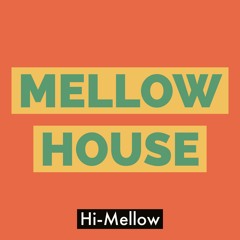 Mellow House