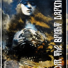 Podcast #85: From the Bright Darkness - An inspirations mix by Andrew Sherwell