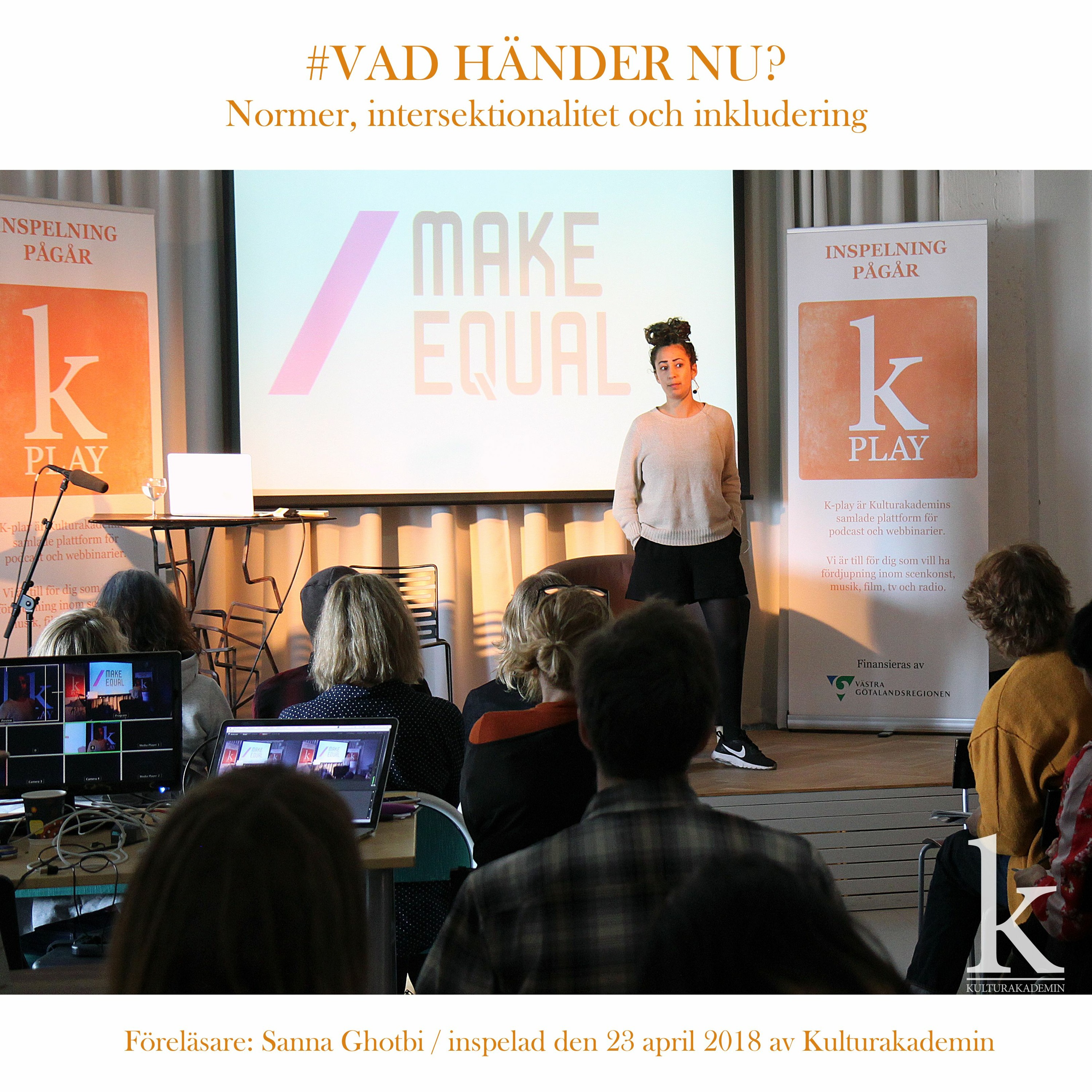 #33 #Vad Händer Nu – Sanna Ghotbi Från Make Equal om Normer, Intersektionalitet Och Inkludering episode artwork