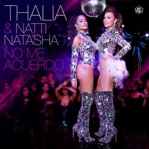 Thalía Ft Natti Natasha - No Me Acuerdo
