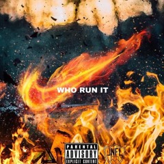 Who Run It freestyle