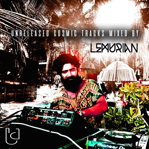 CS 004 "Unreleased Cosmic Tracks" Mixed By Lemurian