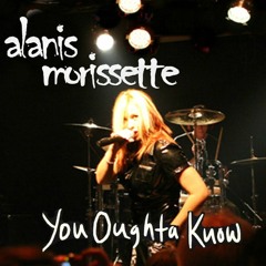 You Oughta Know (Alanis Morissette Cover)
