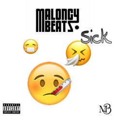 MaloncyBeatz - Sick