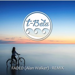 Faded _ Alan Walker (t-Beta REMIX)