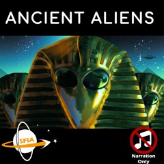 Ancient Aliens (Narration Only)