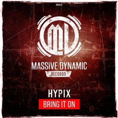 Hypix - Bring It On (Preview)