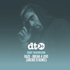 Raze - Break 4 Love (Archie B Remix)