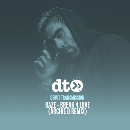 Raze - Break 4 Love (Archie B Remix)