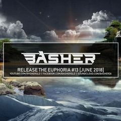 Basher - Release The Euphoria #13
