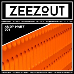 ZeeZout Podcast 001 | Andy Hart
