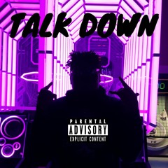 Talk Down