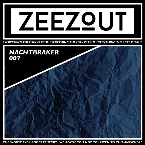 ZeeZout Podcast 007 | Nachtbraker