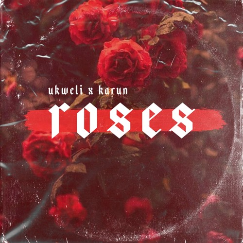 Roses - Ukweli ft. Karun