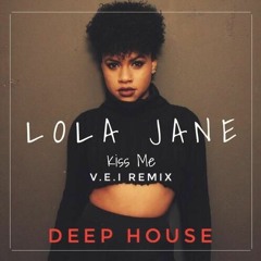 Lola Jane - Kiss Me (Evgeny Voytenko  Deep House Remix)