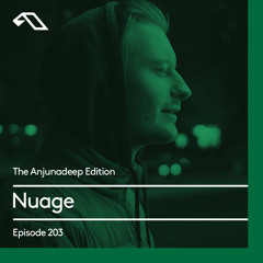 The Anjunadeep Edition 203 with Nuage