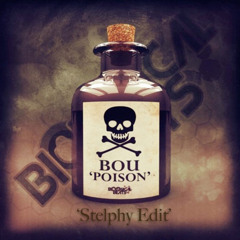 Bou - Poison (Stelphy Edit) [CLIP]