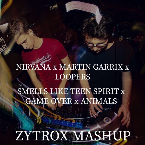 Stream Nirvana x Martin Garrix x LOOPERS - Smells Like Teen Spirit 