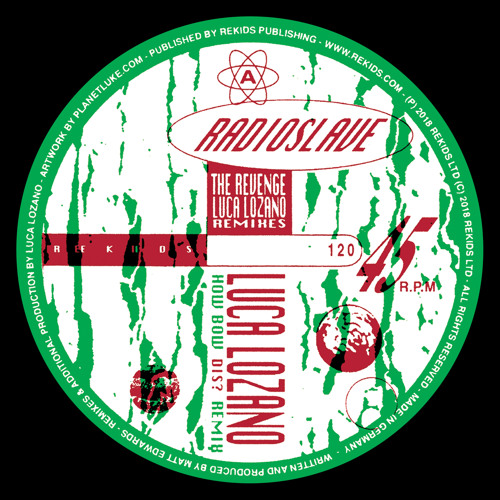 Radio Slave - Revenge (Luca Lozano 'How Bow Dis' Remix) [Rekids]