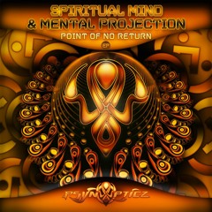 Spiritual Mind & Mental Projection - Crossing The Line {Out Now @ PsynOpticz Records}