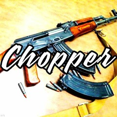 Chopper (prod by Cali Rose)