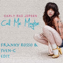 Carly Rae Jepsen - Call Me Maybe Franky Rosso & Sven-G #GuiltyDjTool