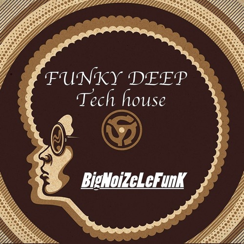 Funky Deep Tech House   -   BNLF 2018