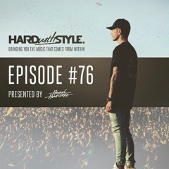 HARD with STYLE Episode 76 | Presented by Headhunterz