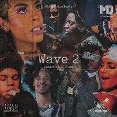 Wave 2 (Hosted by Dj Nick)
