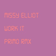 WORK IT - PRIMO RMX
