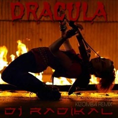 Dracula - Kizomba Remix - Dj Radikal