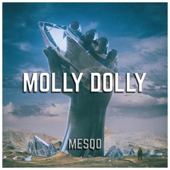 Mesqo - Molly Dolly