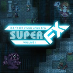 Super FX Volume 1: 8 and 16bit Video Game SFX