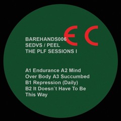 Sedvs & Peel  - Mind Over Body [BAREHANDS006 | A2 | Premiere]